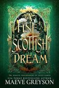 A Fine Scottish Dream (The Magical Matchmakers of Seven Cairns #3) by Maeve Greyson