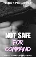 Not Safe for Command by Jenny Pineapple