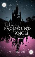 The Pactbound Angel (The Soul Mirror Duet #1) by S.J. Brown