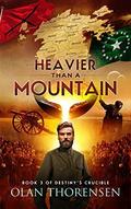Heavier Than a Mountain by Olan Thorensen