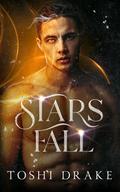 Stars Fall by Toshi Drake