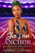 She's an Anchor (She Can Play #3) by Tember Sapphire