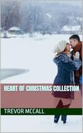Heart Of Christmas Collection (The Christmas Collection #9) by Trevor McCall