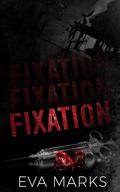 Fixation by Eva Marks