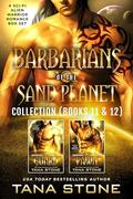 Barbarians of the Sand Planet Collection 4: Books 11&12 by Tana Stone
