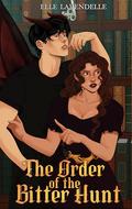 The Order of the Bitter Hunt (Strode University #2) by Elle Lavendelle