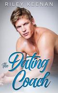 The Dating Coach: A Hockey Romance (Hearts on Ice #4) by Riley Keenan