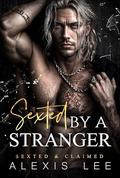Sexted by a Stranger: An Age Gap Forced proximity Mafia Romance by Alexis Lee