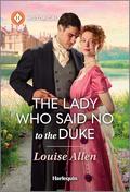 The Lady Who Said No to the Duke by Louise Allen