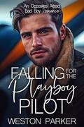 Falling for the Playboy Pilot by Weston Parker