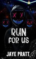 Run for us by Jaye Pratt