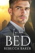 In His Bed: One-Night Stand with the Boss (billionaire workplace romance #3) by Rebecca Baker
