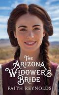 The Arizona Widower's Bride by Faith Reynolds