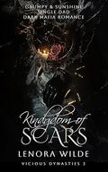 Kingdom of Scars (Vicious Dynasties #3) by Lenora Wilde