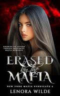 Erased by the Mafia (New York Mafia Syndicate #2) by Lenora Wilde