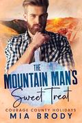 The Mountain Man's Sweet Treat by Mia Brody