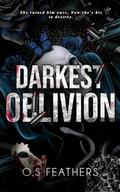 Darkest Oblivion by O.S. Feathers