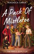 A Pack of Mistletoe by Veronica Samek