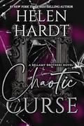 Chaotic Curse: Bellamy Brothers Eight by Helen Hardt
