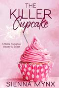 The Killer Cupcake (Poison Cherry #3) by Sienna Mynx