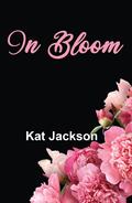 In Bloom by Kat Jackson