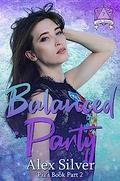 Balanced Party (Table Topped #7) by Alex Silver