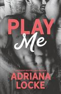 Play Me by Adriana Locke