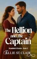 The Hellion and the Captain (Scandals and Scores #2) by Ellie St. Clair