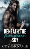 Beneath the Mountain Sky (McBride Brother Lumberjacks #1) by Gwyn McNamee