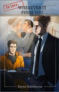To Love: Wherever it Finds You by Rayne Hawthorne