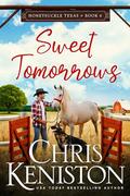 Sweet Tomorrows (Honeysuckle, Texas #6) by Chris Keniston