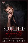 Scorched Hearts by Arianna Fraser