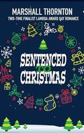 Sentenced to Christmas by Marshall Thornton