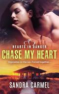 Chase my Heart (Hearts in Danger #2) by Sandra Carmel