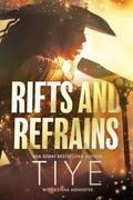 Rifts and Refrains (Resonance #1) by Tiye