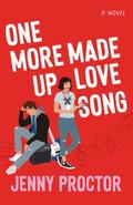 One More Made Up Love Song (Midnight Rush Romance #2) by Jenny Proctor