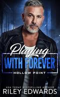 Playing With Forever by Riley Edwards