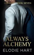 Always Alchemy (Alchemy) by Elodie Hart