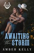Awaiting the Storm (Wildhaven #1) by Amber Kelly
