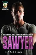 Sawyer (Sabre Security Daddies #6) by Cami Carlisle