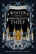 Winter and the Immortality Thief (Volynian Tales #1) by Brien Feathers