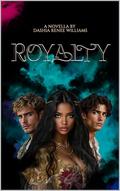Royalty : by Dashia Renee Williams