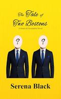 The Tale of Two Bostons (Sisters & Scoundrels #3) by Serena Black