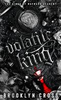 Volatile King (The Kings of Wayward Academy #6) by Brooklyn Cross