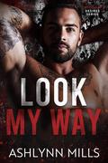 Look My Way (Bloody Desires #8) by Ashlynn Mills