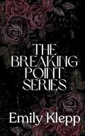 The Breaking Point Series by Emily Klepp