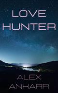 Love Hunter (Wolf Runaway #17) by Alex Ankarr