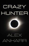 Crazy Hunter (Wolf Runaway #18) by Alex Ankarr