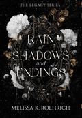 Rain of Shadows and Endings (Legacy #1) by Melissa K. Roehrich