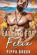 Falling for Felix (Mountain Men Fall Harder #1) by Pippa Brook